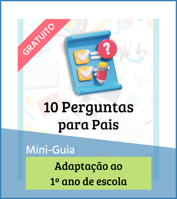 10 Perguntas Para Pais Antes iniciar o 1 ano escolar